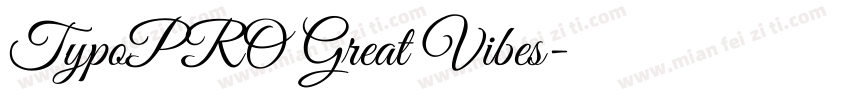 TypoPRO Great Vibes字体转换